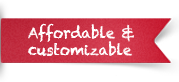 Affordable & Customizable